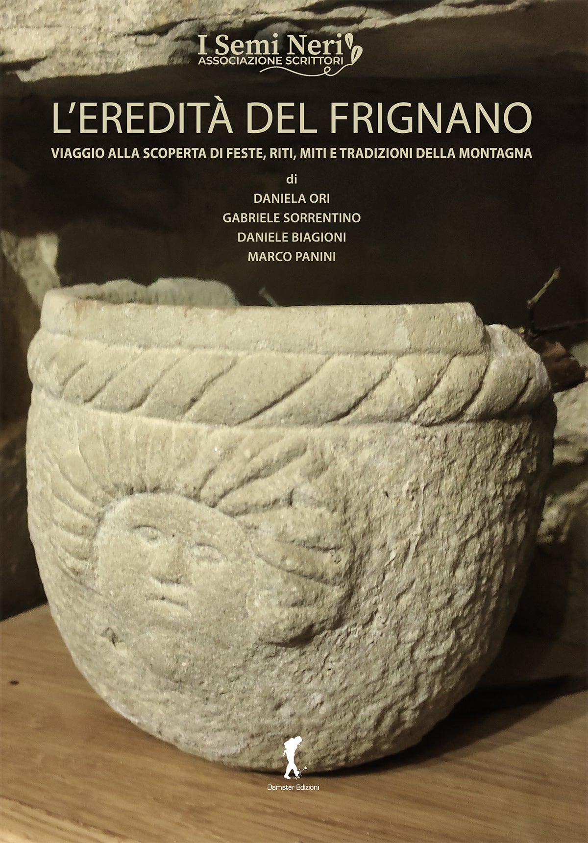 L’EREDITÀ DEL FRIGNANO VIAGGIO ALLA SCOPERTA DI FESTE, RITI, MITI E TRADIZIONI DELLA MONTAGNA