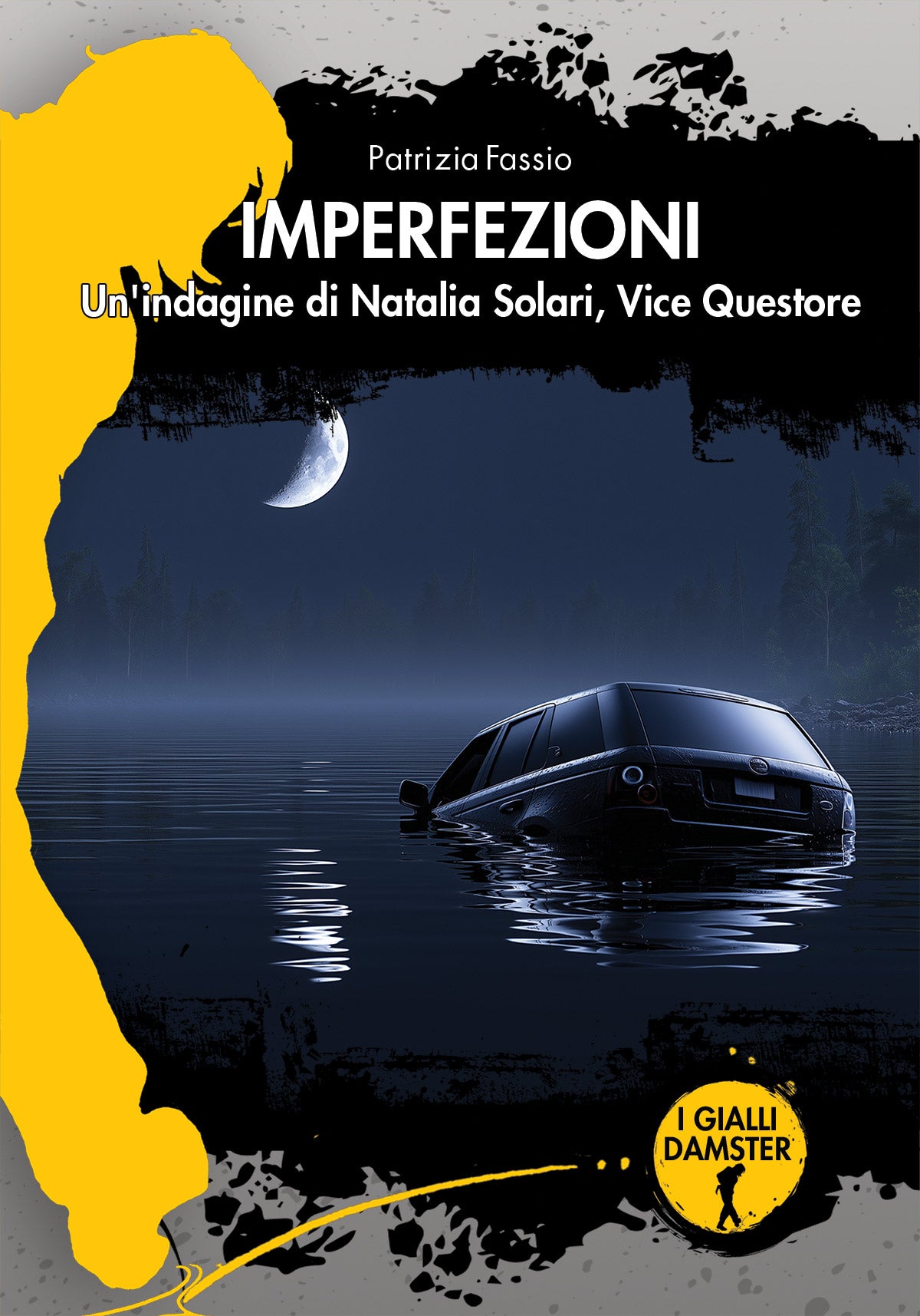 IMPERFEZIONI Un’indagine di Natalia Solari Vice Questore