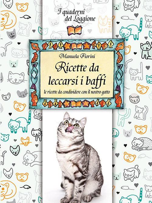 RICETTE DA LECCARSI I BAFFI! LE RICETTE DA CONDIVIDERE CON IL NOSTRO GATTO