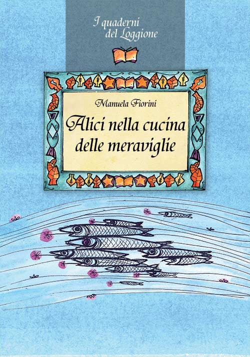 ALICI... NELLA CUCINA DELLE MERAVIGLIE