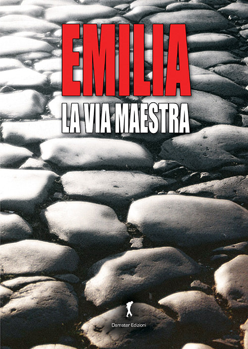 EMILIA, LA VIA MAESTRA