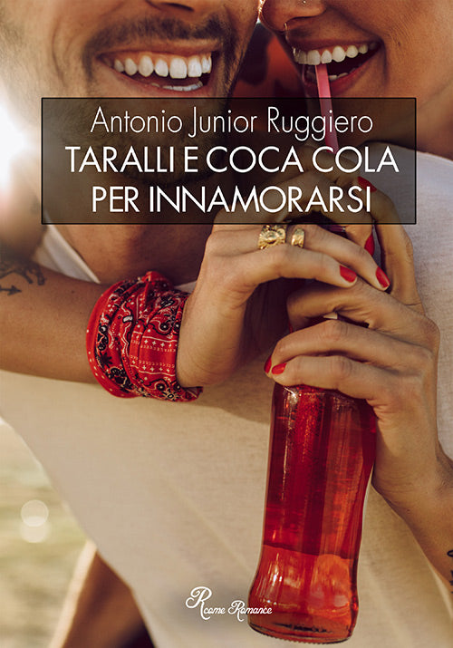 TARALLI E COCA COLA PER INNAMORARSI