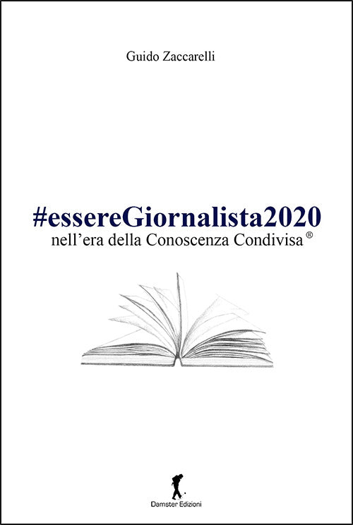 #ESSEREGIORNALISTA2020 NELL'ERA DELLA CONOSCENZA CONDIVISA®