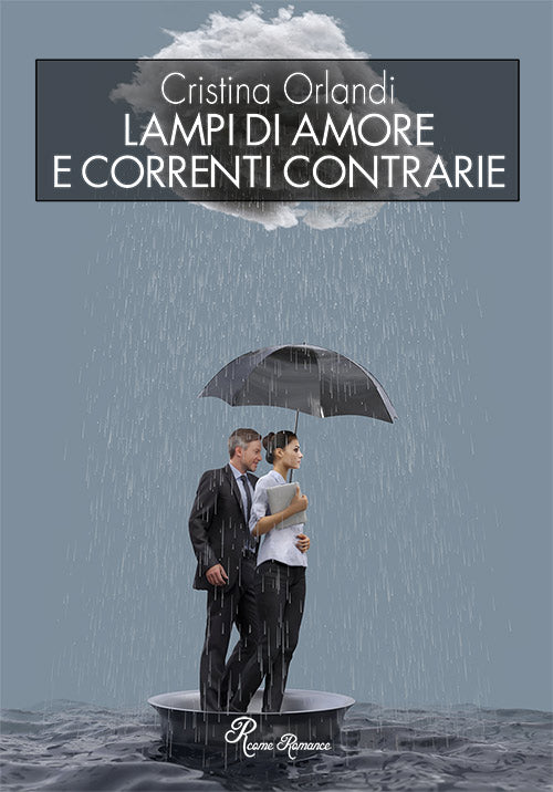 LAMPI DI AMORE E CORRENTI CONTRARIE