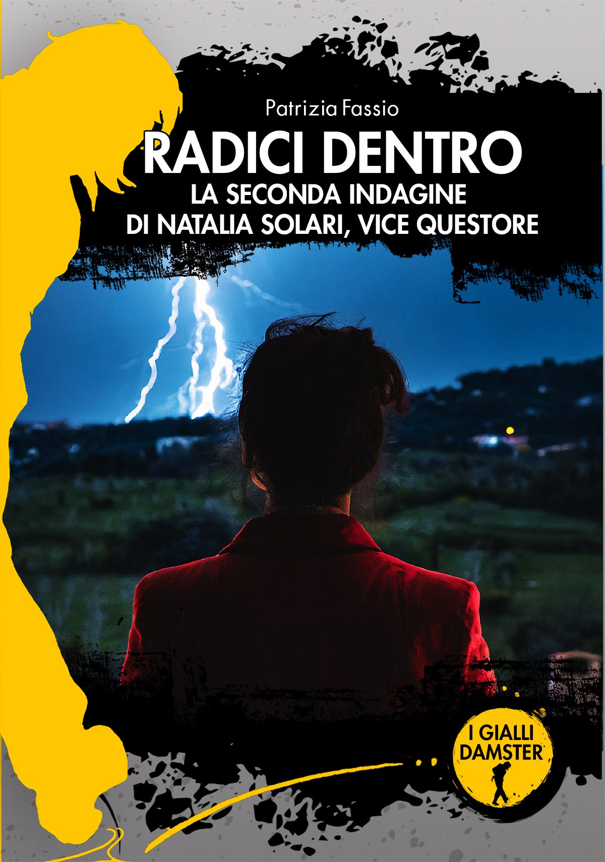 RADICI DENTRO La seconda indagine di Natalia Solari, vice -questore