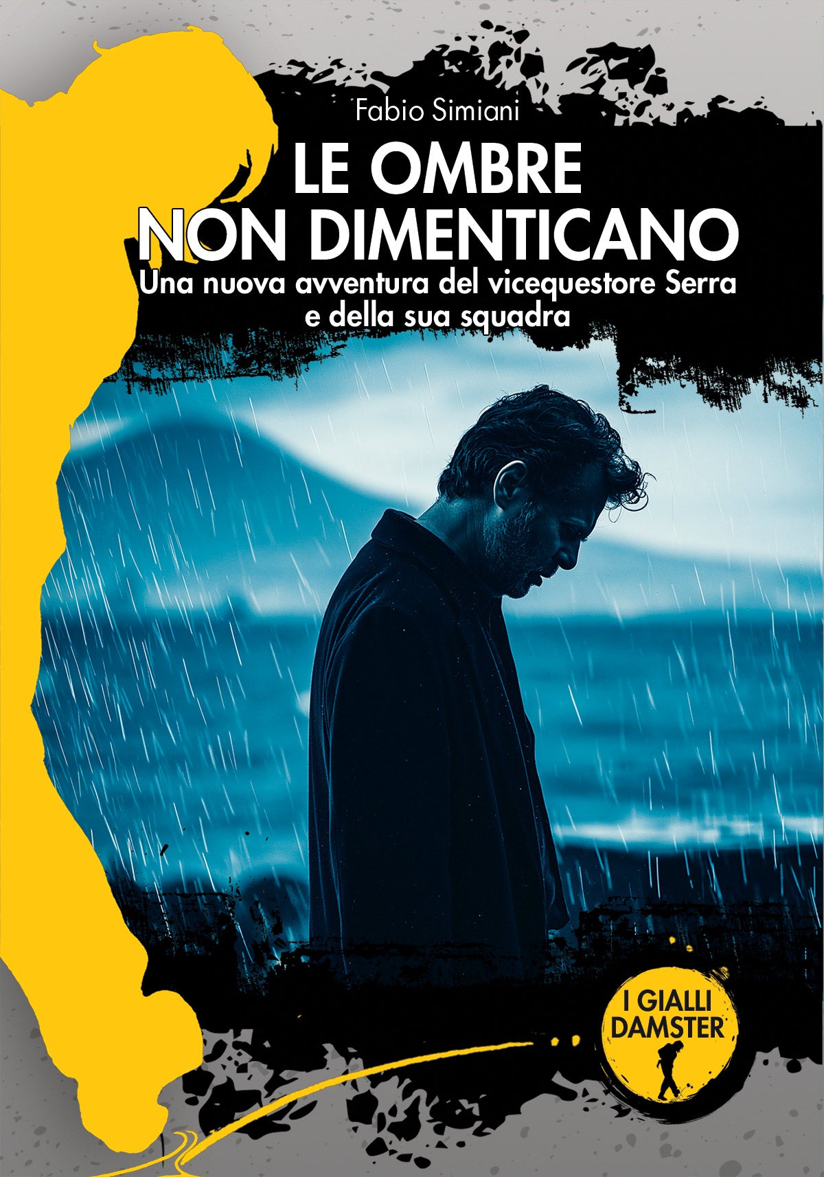 LE OMBRE NON DIMENTICANO Una nuova avventura del vicequestore Serra e della sua squadra