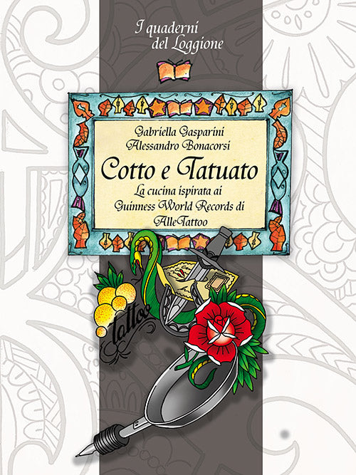 COTTO E TATUATO, LA CUCINA ISPIRATA AI GUINNES WORLD RECORDS DI ALLE TATTOO