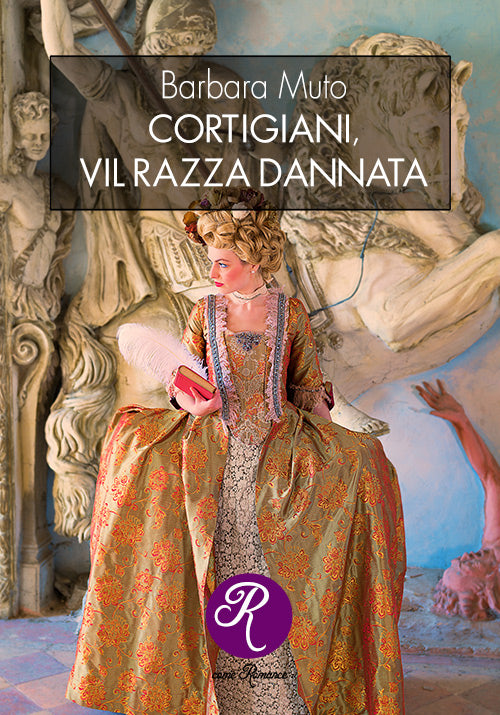 CORTIGIANI, VIL RAZZA DANNATA