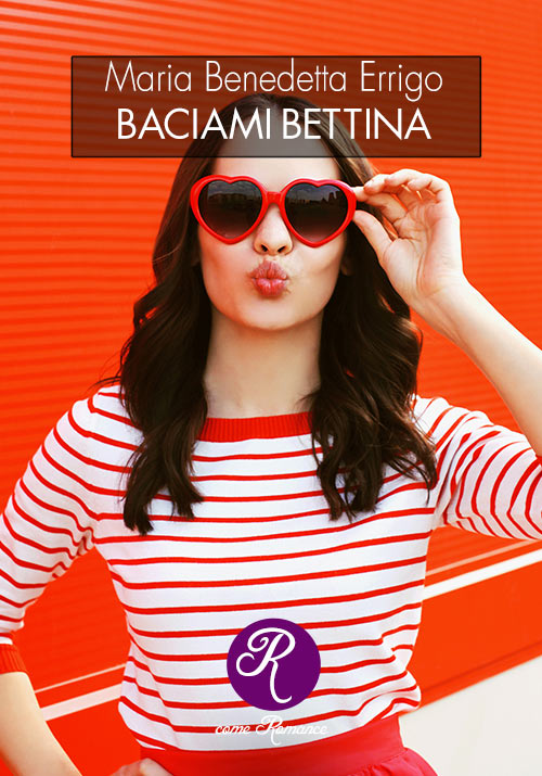 BACIAMI, BETTINA
