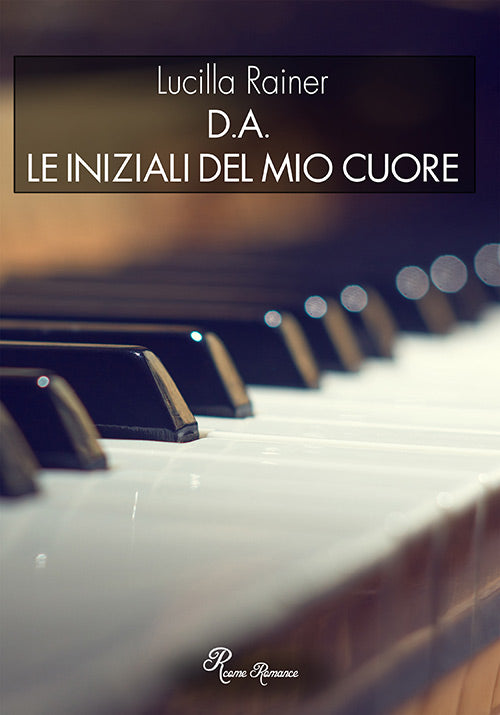 D.A. LE INIZIALI DEL MIO CUORE