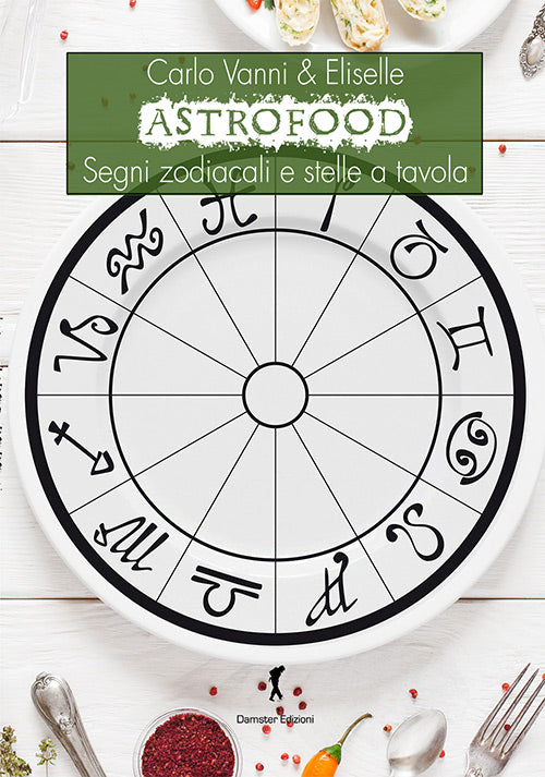 ASTROFOOD Segni zodiacali e stelle a tavola