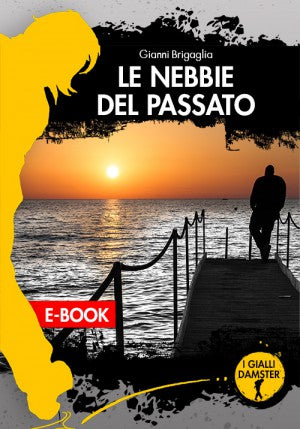 LE NEBBIE DEL PASSATO