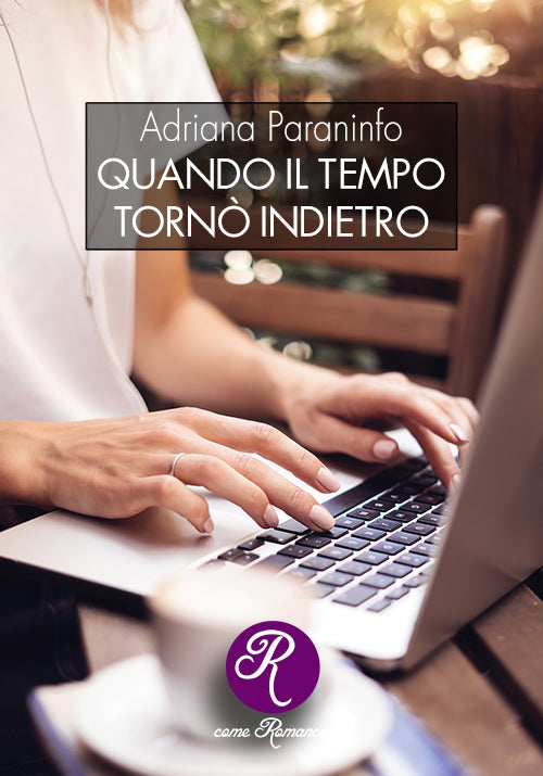 QUANDO IL TEMPO TORNÒ INDIETRO
