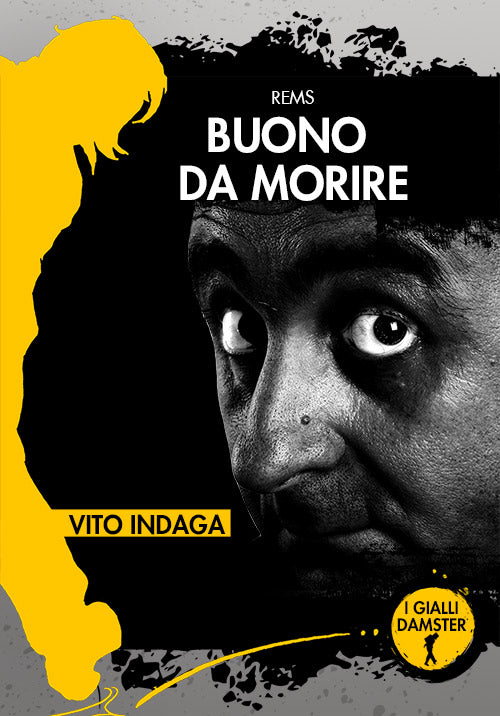 BUONO DA MORIRE. VITO INDAGA