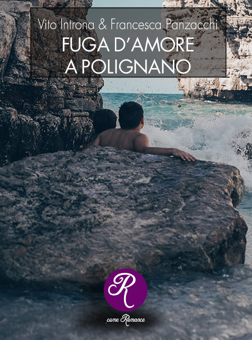 FUGA D’AMORE A POLIGNANO