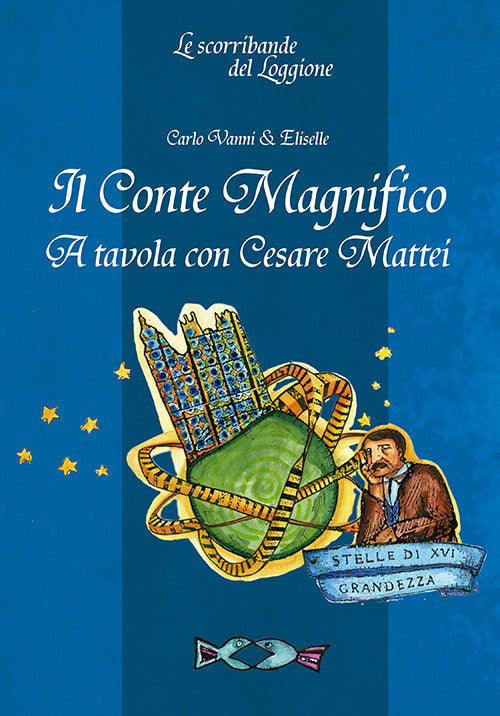 IL CONTE MAGNIFICO A tavola con Cesare Mattei
