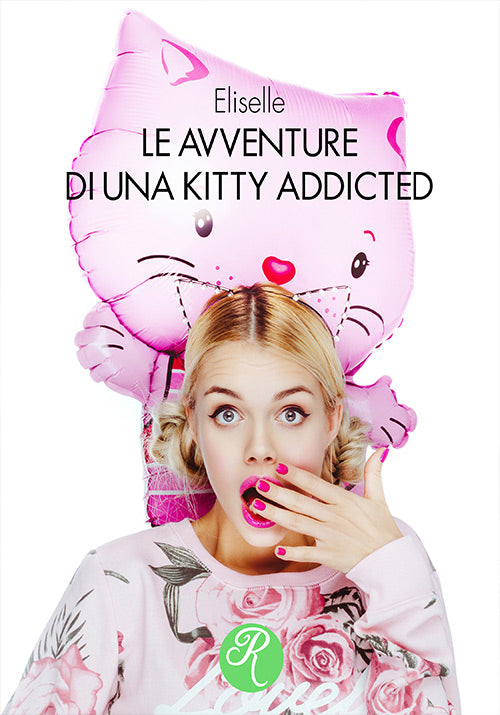 LE AVVENTURE DI UNA KITTY ADDICTED