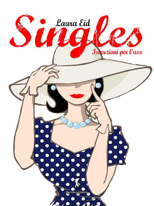 SINGLES, ISTRUZIONI PER L'USO